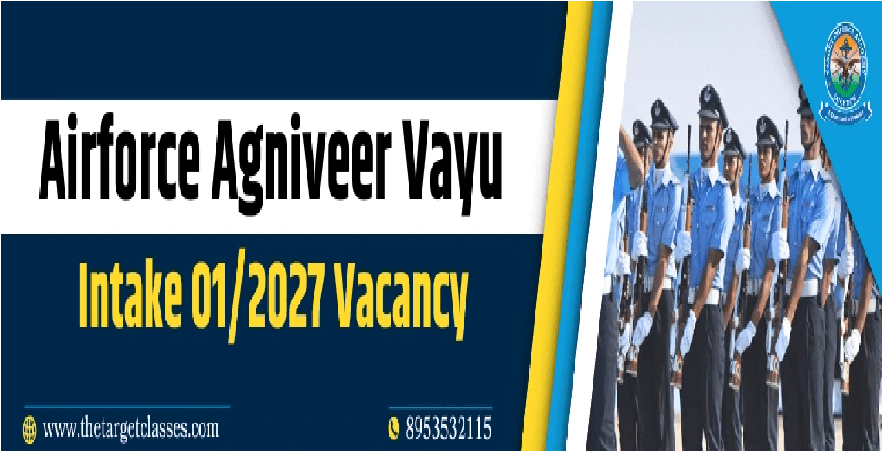 Indian Airforce Agniveer Vayu Intake 01/2027 Online Form 