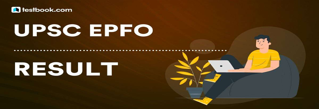 UPSC Declares EPFO Recruitment Result 2025